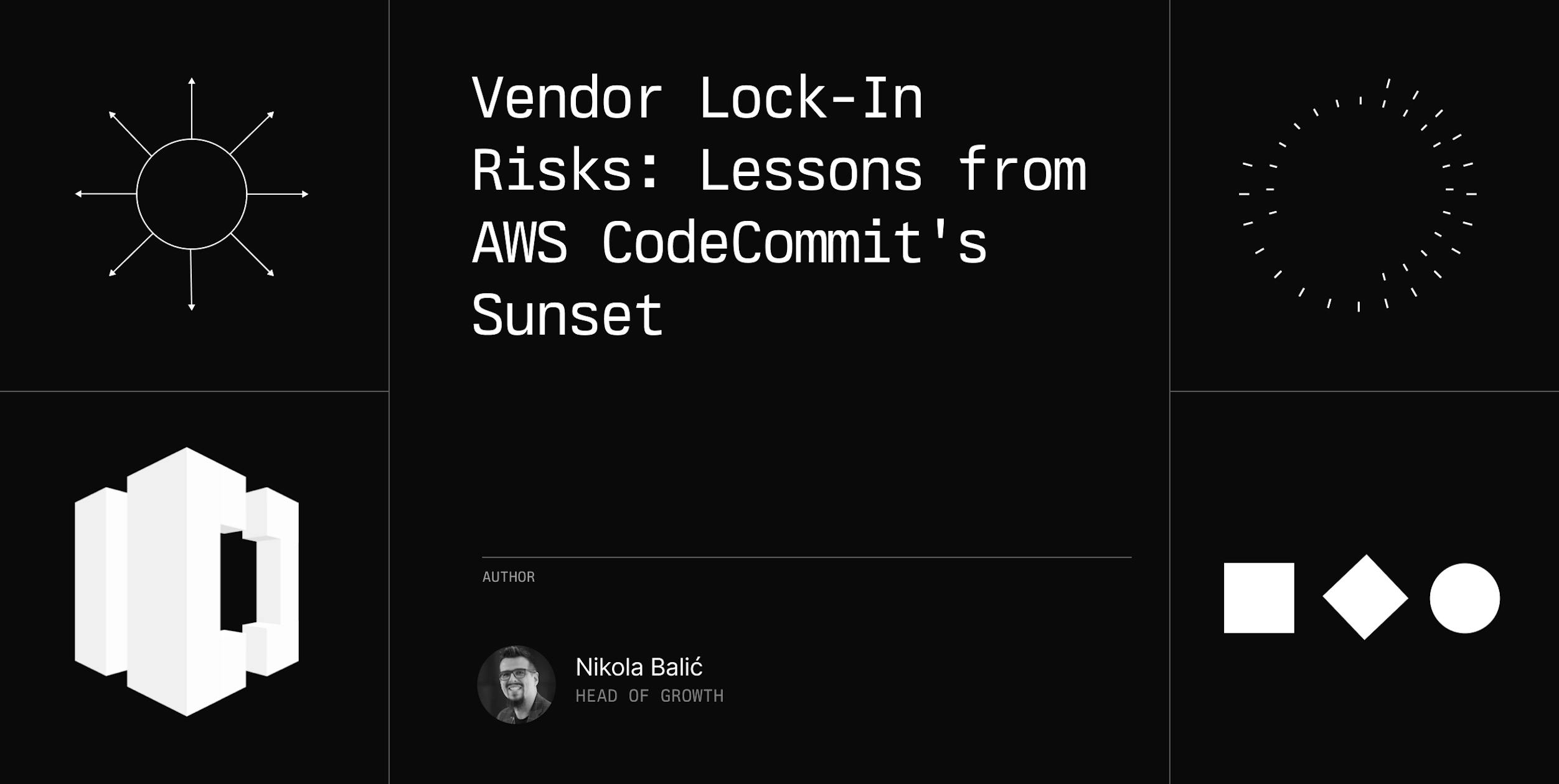 Vendor Lock-In Risks: Lessons from AWS CodeCommit's Sunset