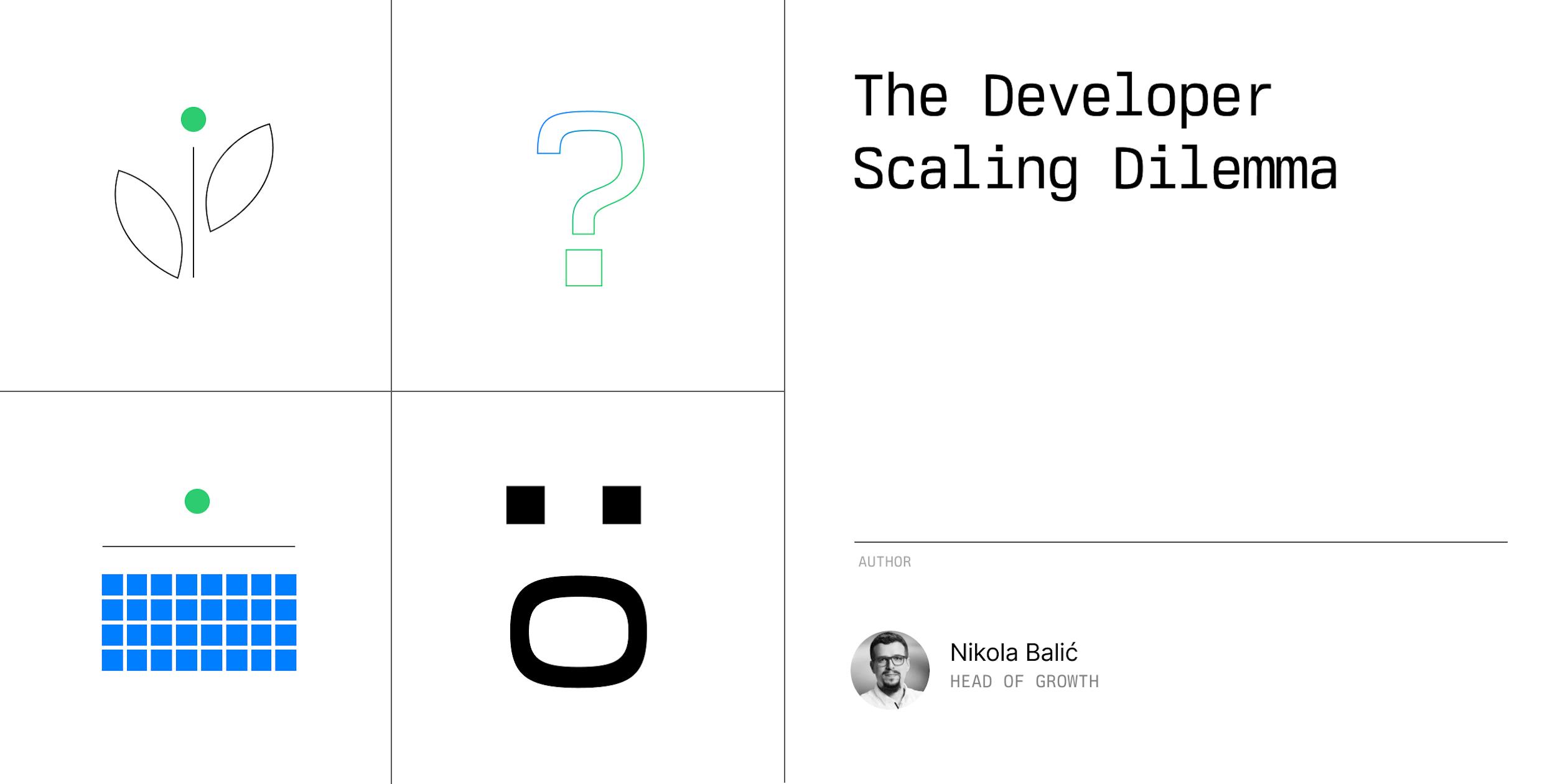 The Developer Scaling Dilemma