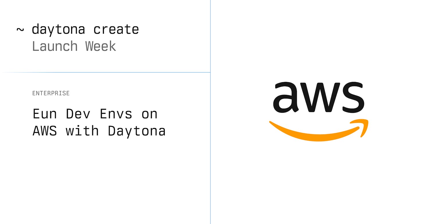 Unleash your Dev Environments on AWS with Daytona