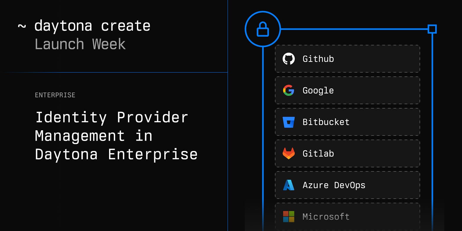 Advanced Identity Provider Management in Daytona Enterprise