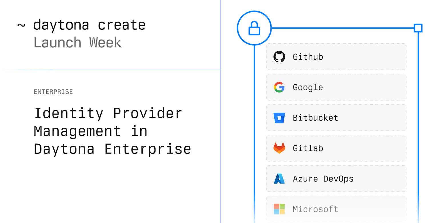 Advanced Identity Provider Management in Daytona Enterprise
