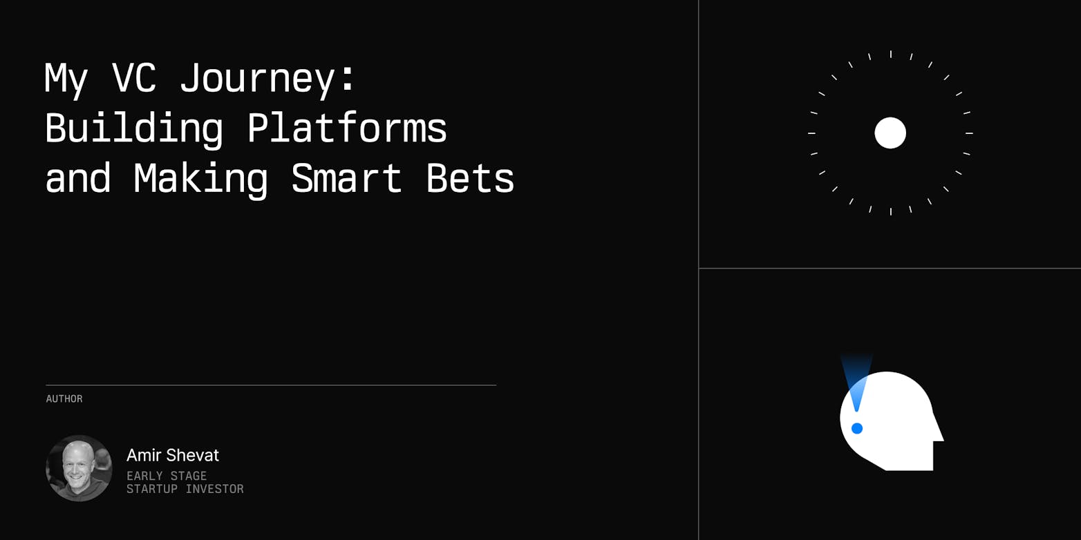 My VC Journey: Building Platforms and Making Smart Bets