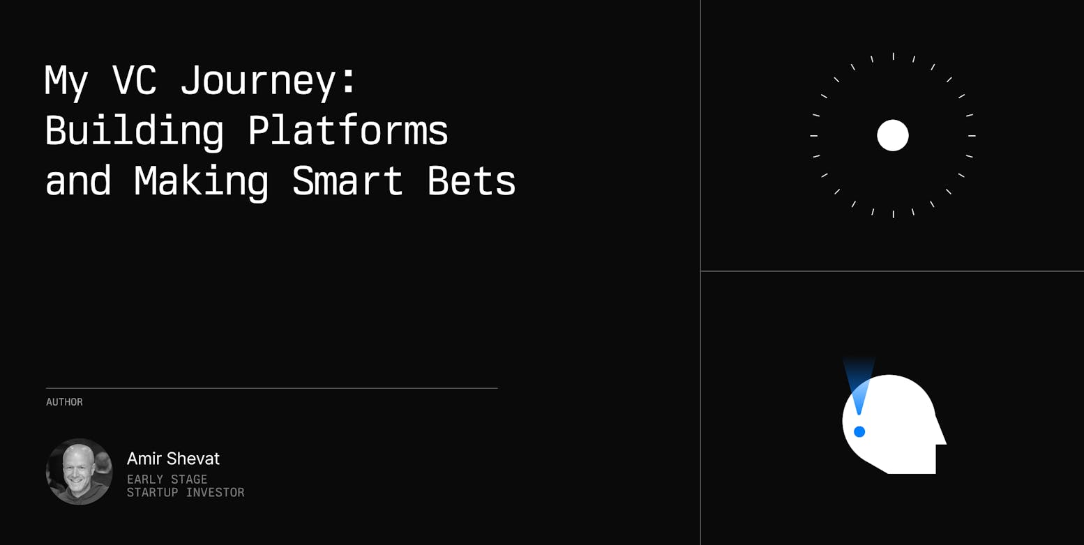 My VC Journey: Building Platforms and Making Smart Bets