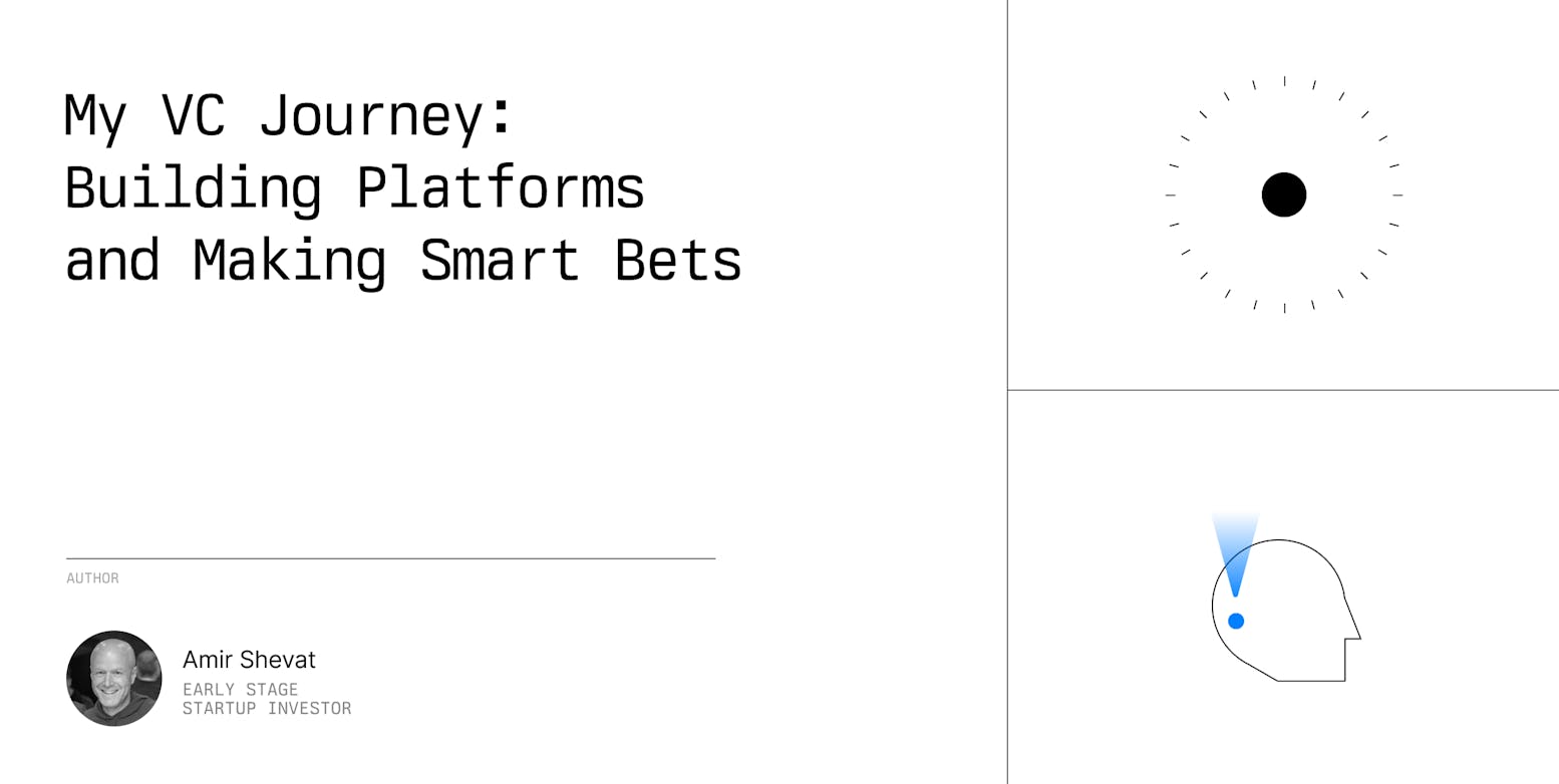 My VC Journey: Building Platforms and Making Smart Bets