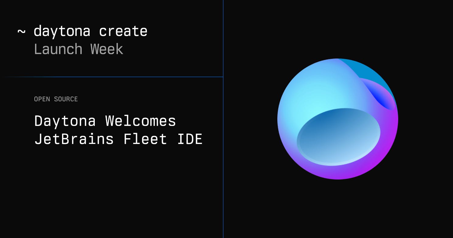 Daytona Welcomes JetBrains Fleet IDE