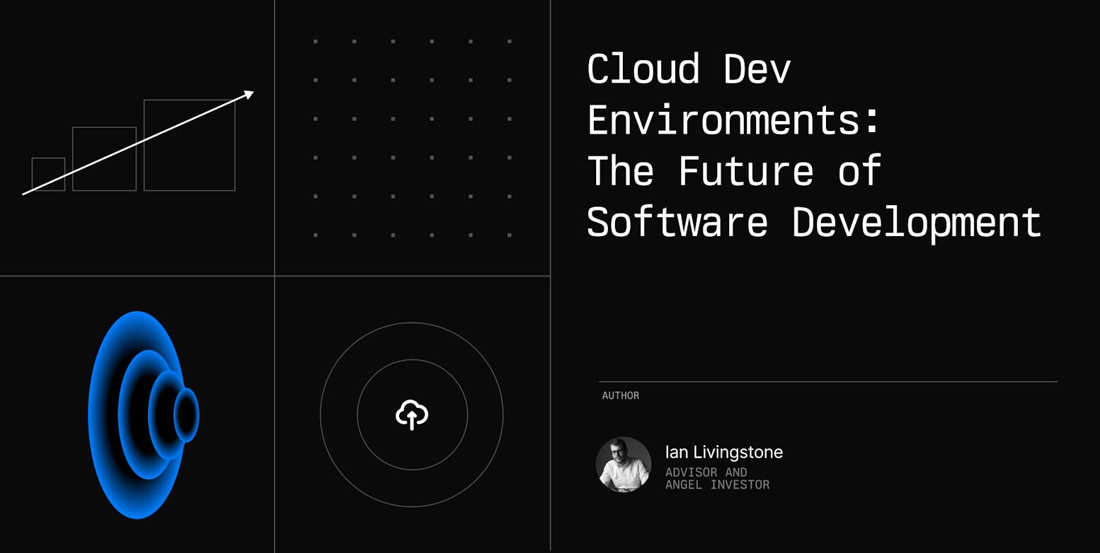 Cloud Dev Environments:  The Future of Software Development