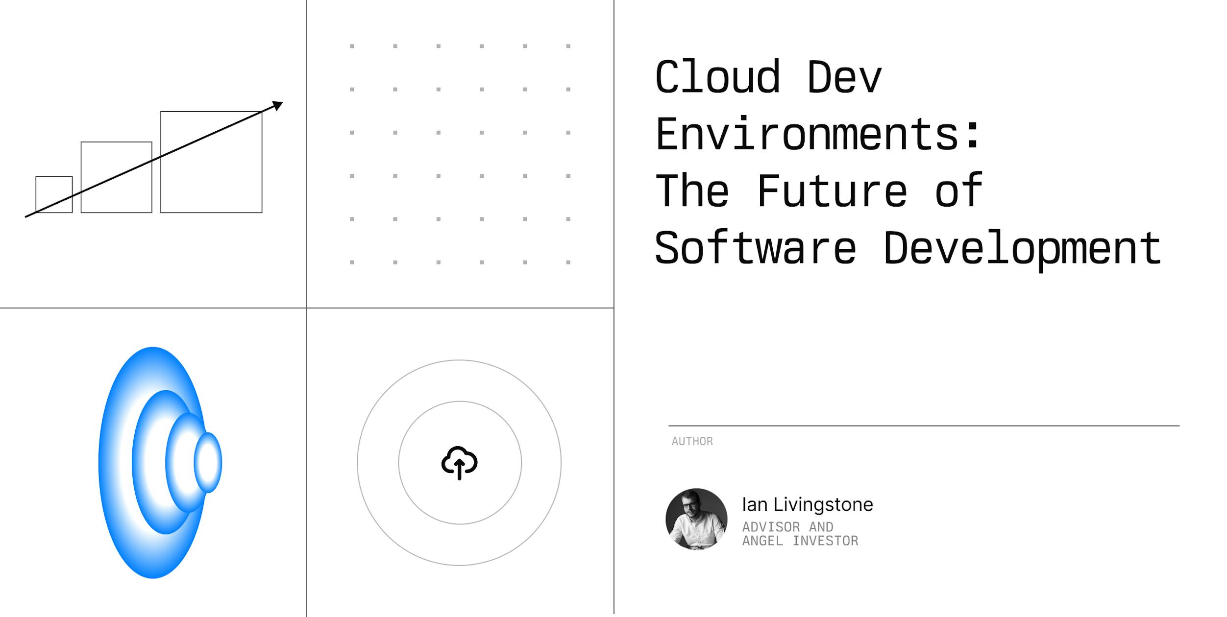Cloud Dev Environments:  The Future of Software Development