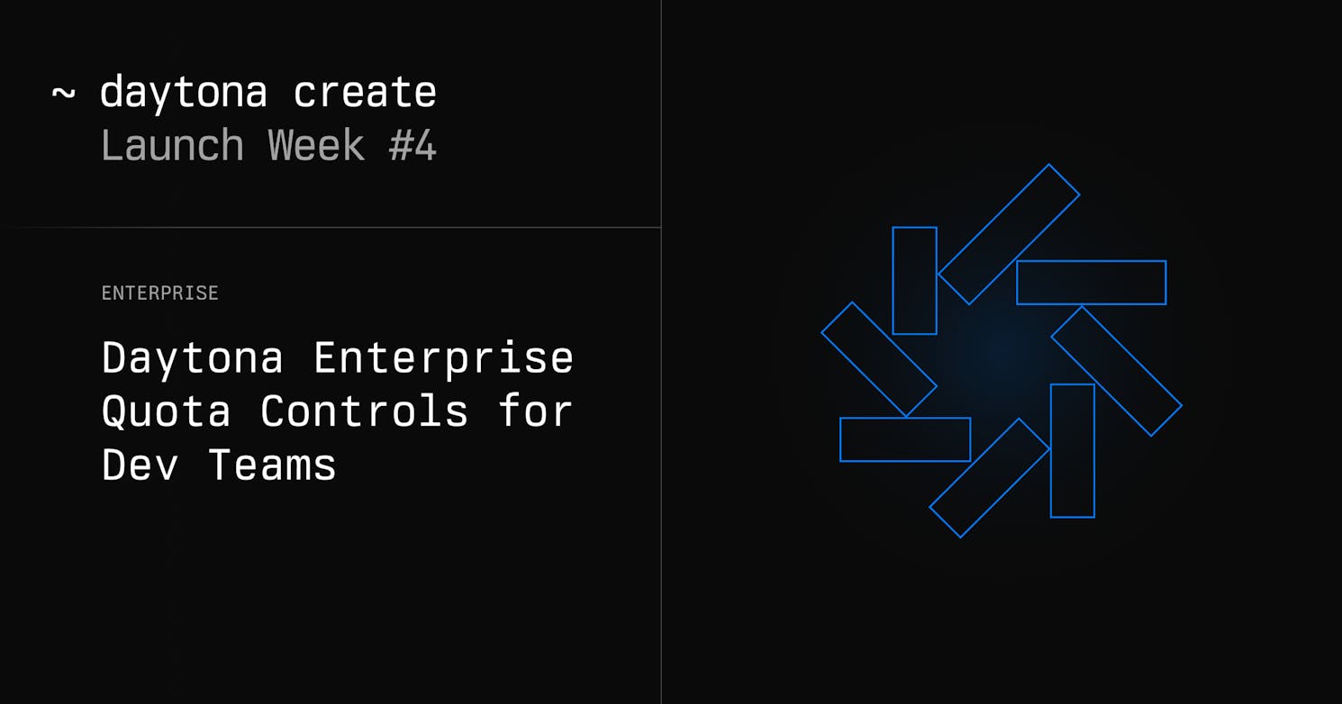 Daytona Enterprise Quota Controls for Dev Teams