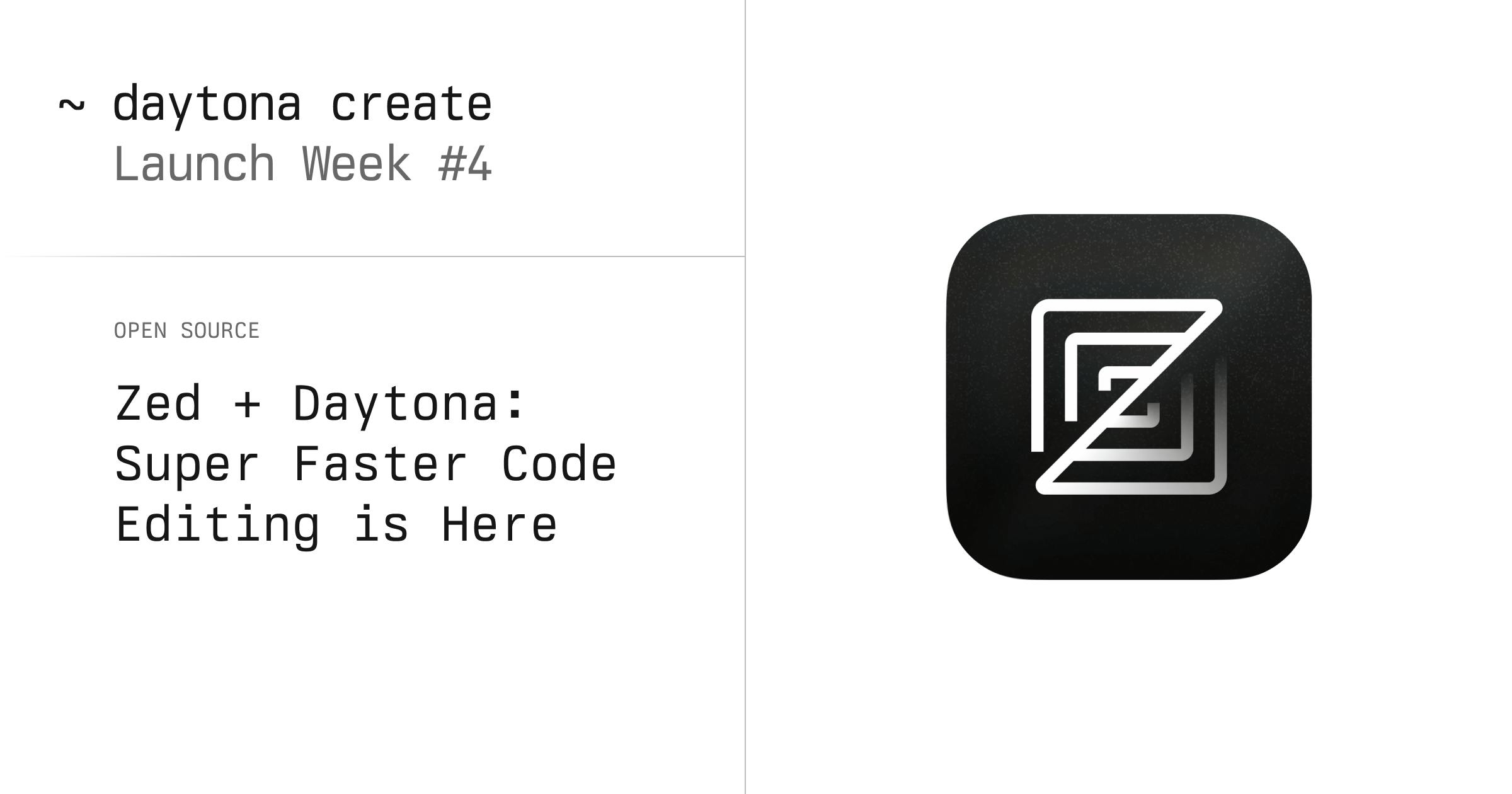 Zed + Daytona: Super Faster Code Editing is Here
