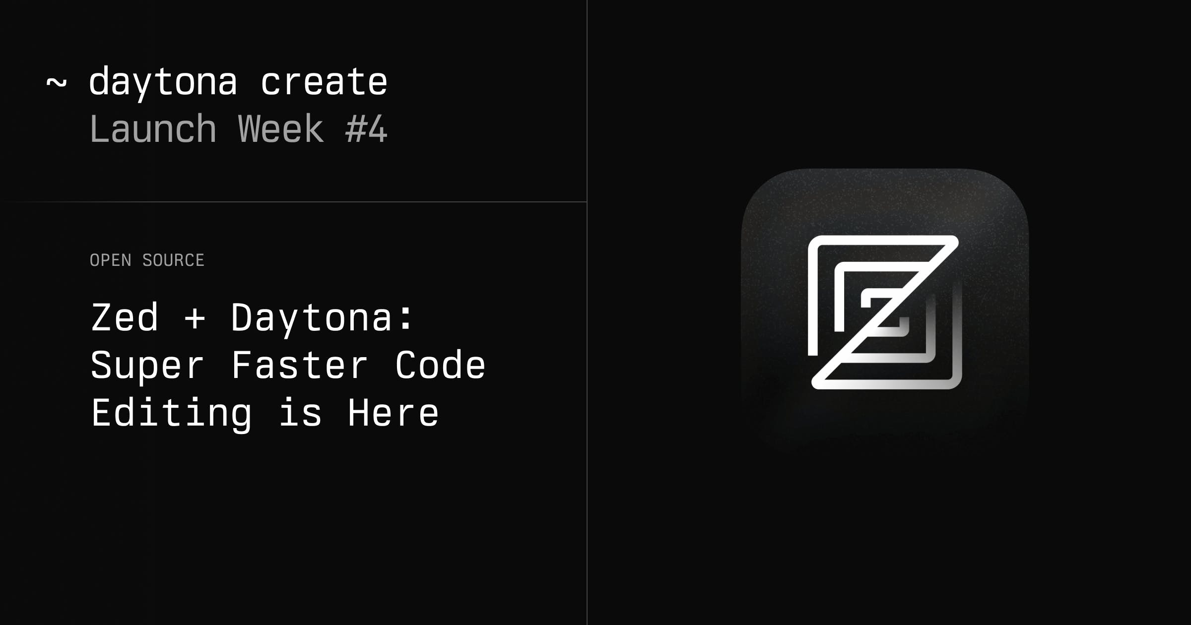 Zed + Daytona: Super Faster Code Editing is Here