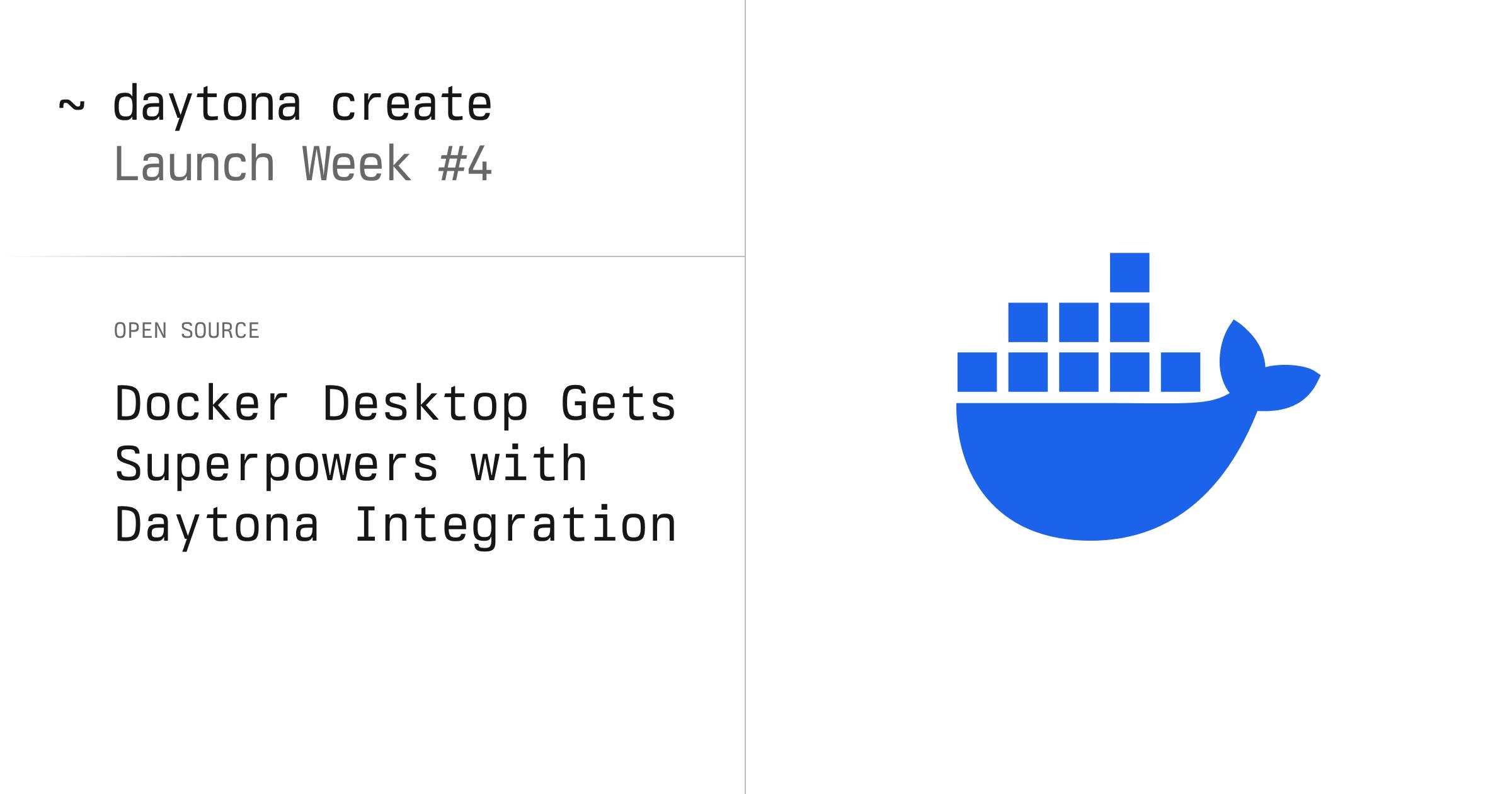 Docker Desktop Gets Superpowers with Daytona Integration