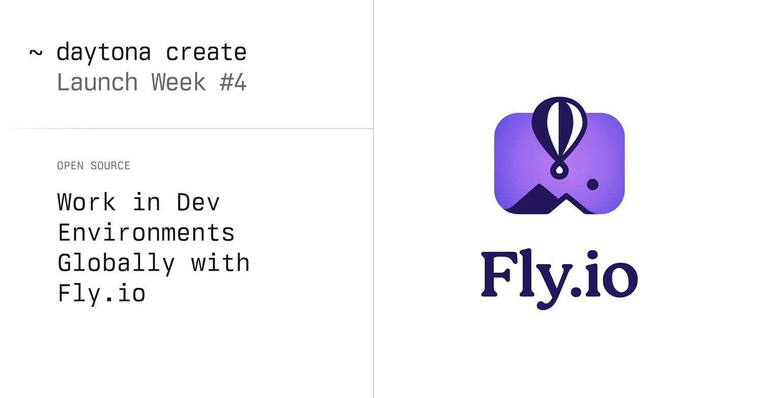 Work in Dev Environments Globally with Fly.io