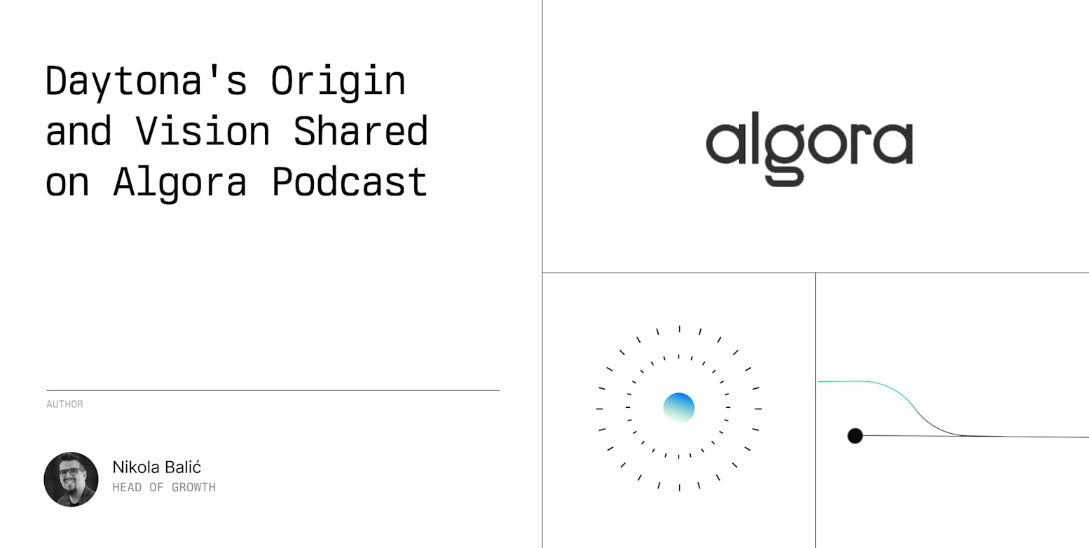 Daytona's Origin and Vision Shared on Algora Podcast