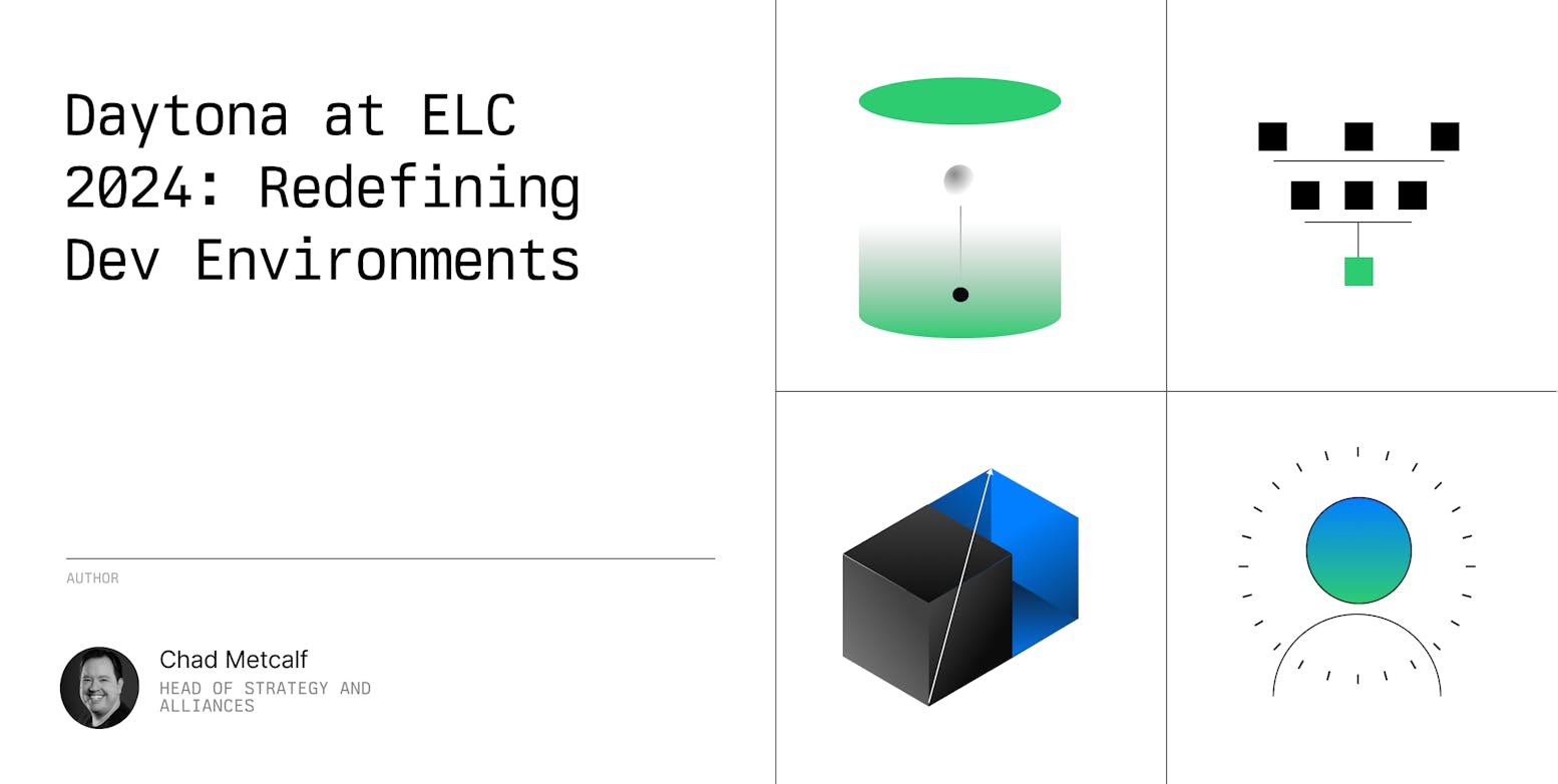 Daytona at ELC 2024: Redefining Dev Environments