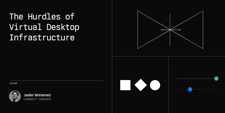 The Hurdles of Virtual Desktop Infrastructure