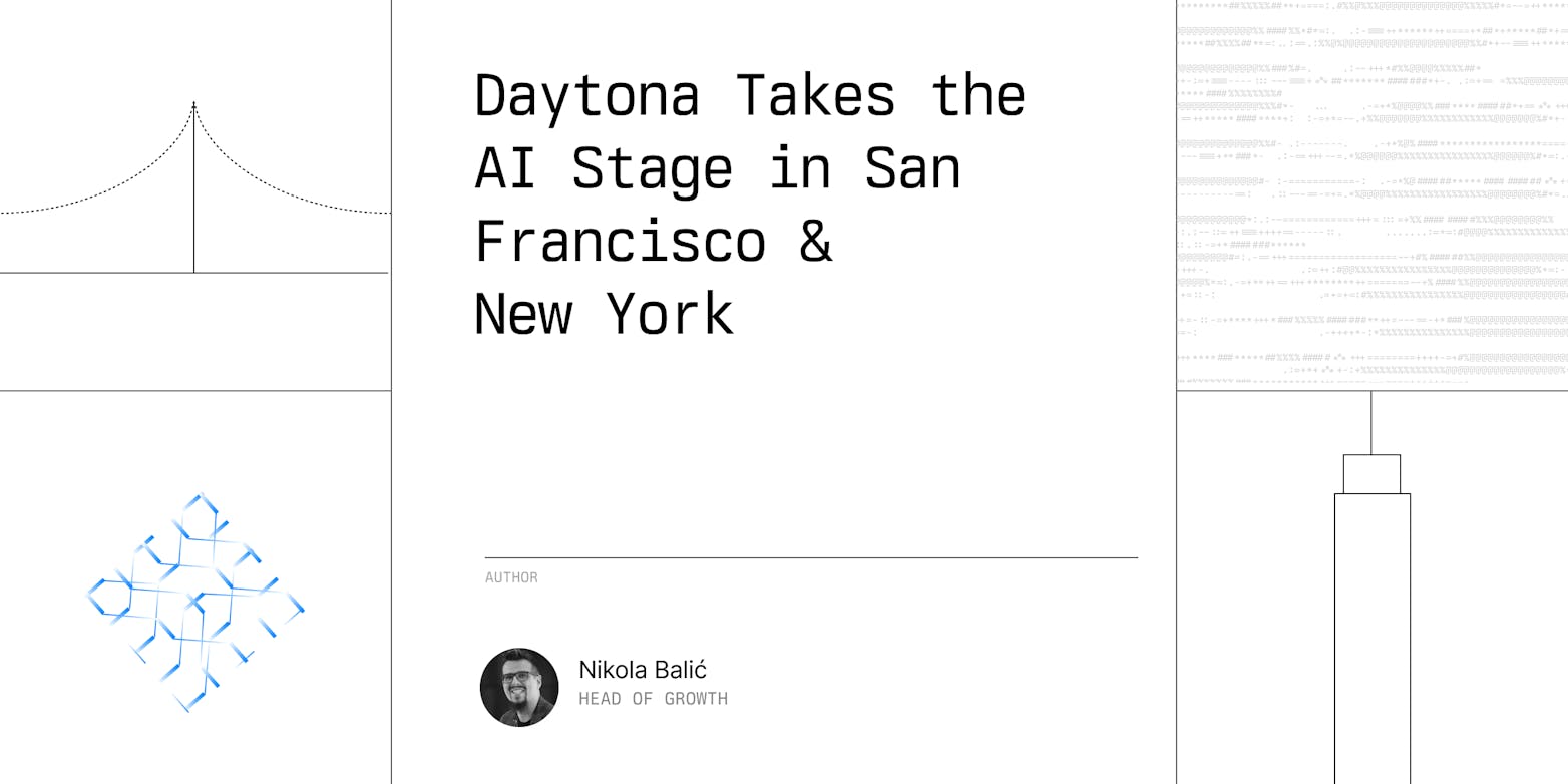 Daytona Takes the AI Stage in San Francisco & New York