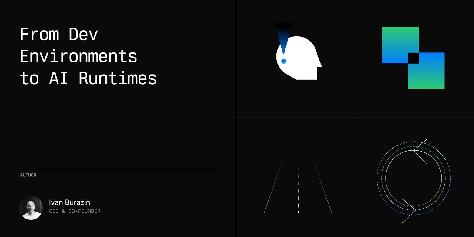 From Dev Environments to AI Runtimes