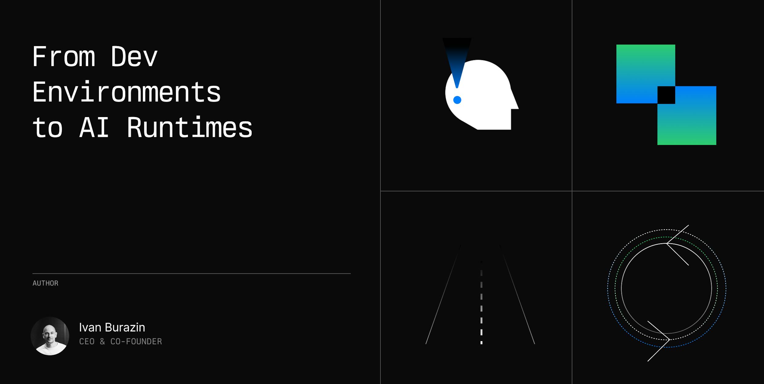 From Dev Environments to AI Runtimes