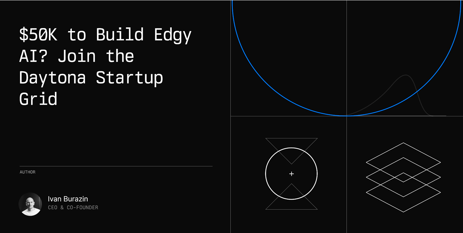 $50K to Build Future AI? Join the Daytona Startup Grid