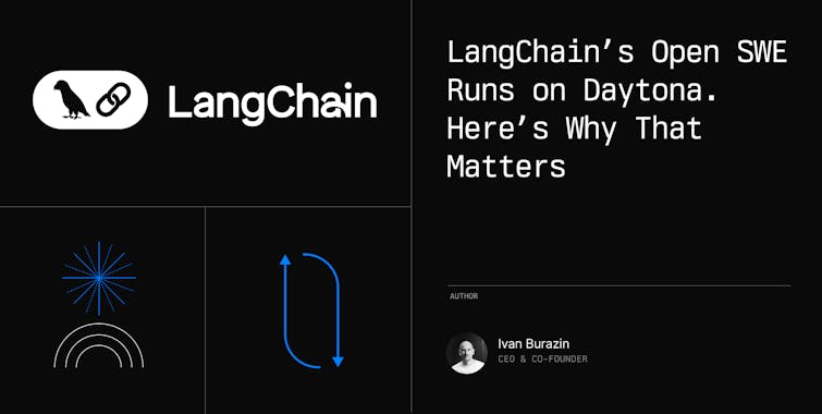 LangChain’s Open SWE Runs on Daytona — Here’s Why