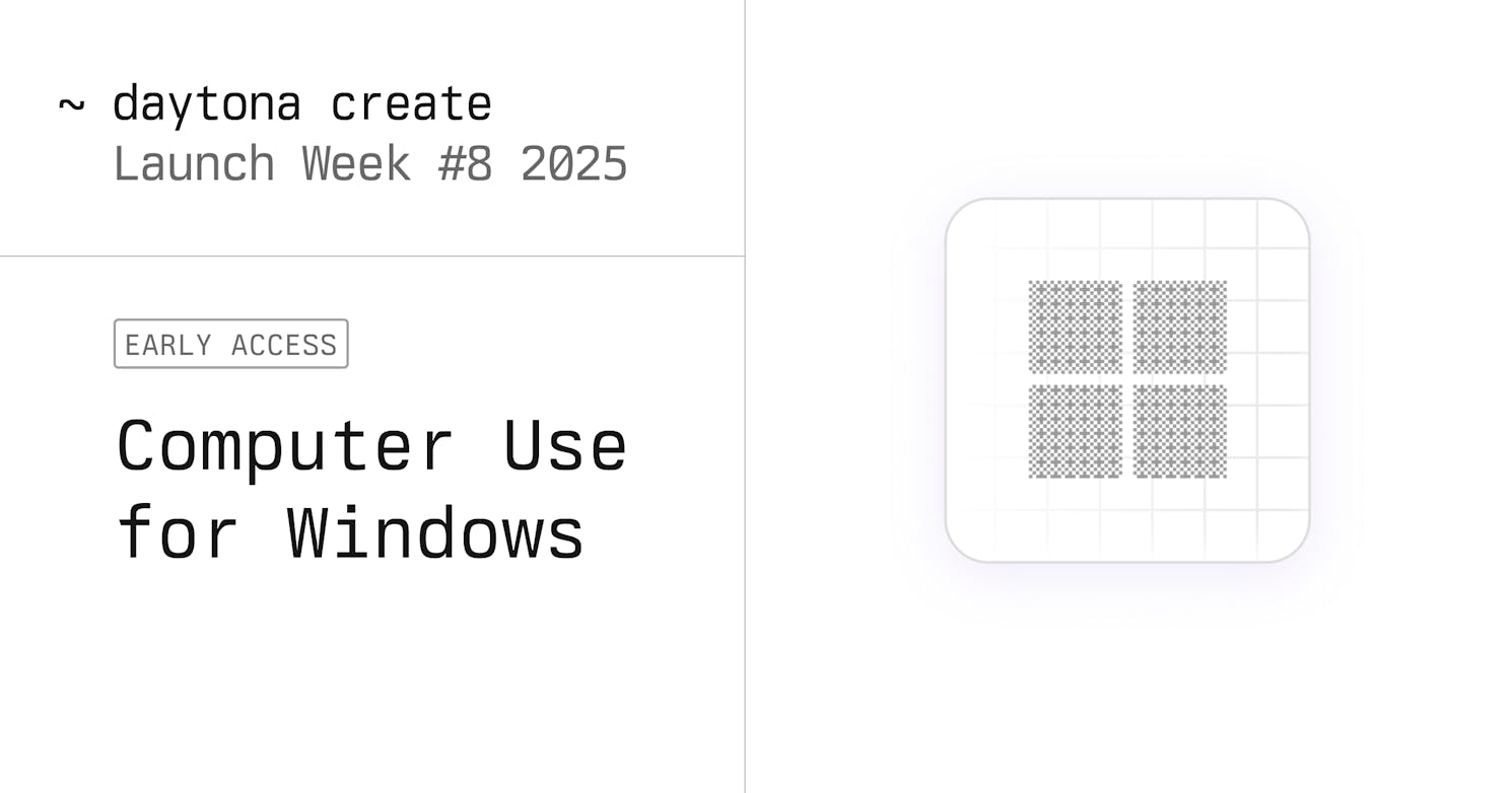 Computer Use – Windows (Early Access)