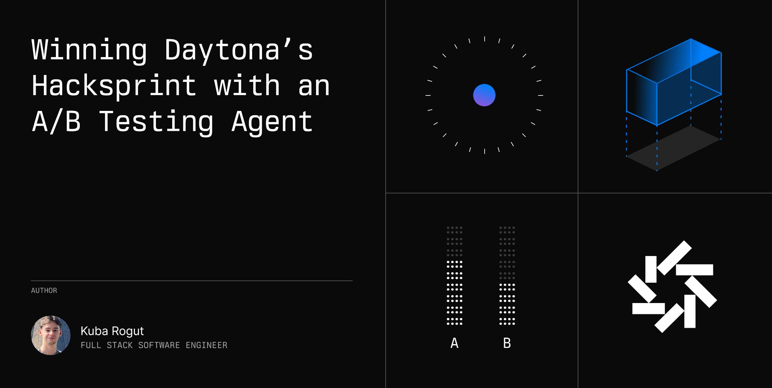 Winning Daytona’s Hacksprint with an A/B Testing Agent