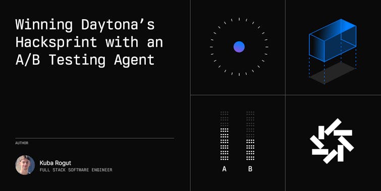 Winning Daytona’s Hacksprint with an A/B Testing Agent