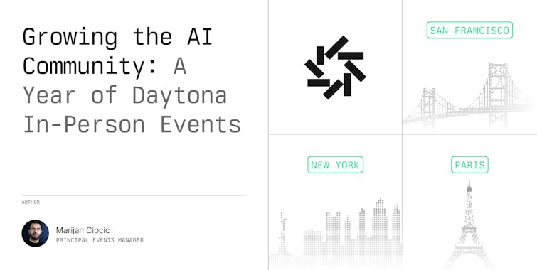 Growing the AI Community: A Year of Daytona In-Person Events