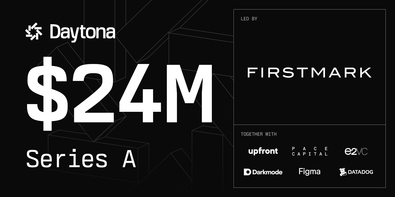 Daytona Raises $24M Series A to Give Every Agent a Computer