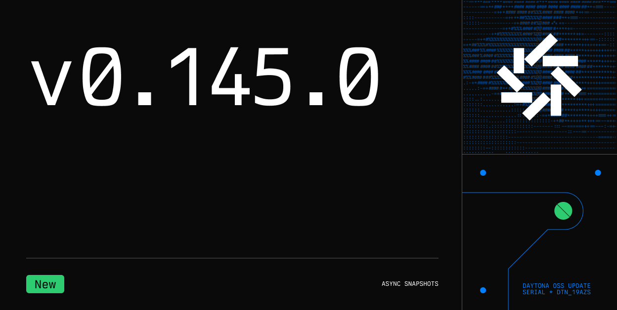 Daytona v0.145.0 Async Snapshots & Runner Logging - Dark