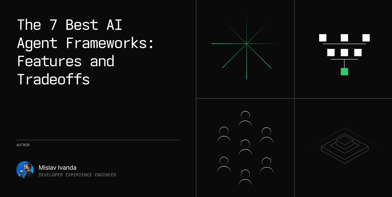 The 7 Best AI Agent Frameworks: Features and Tradeoffs