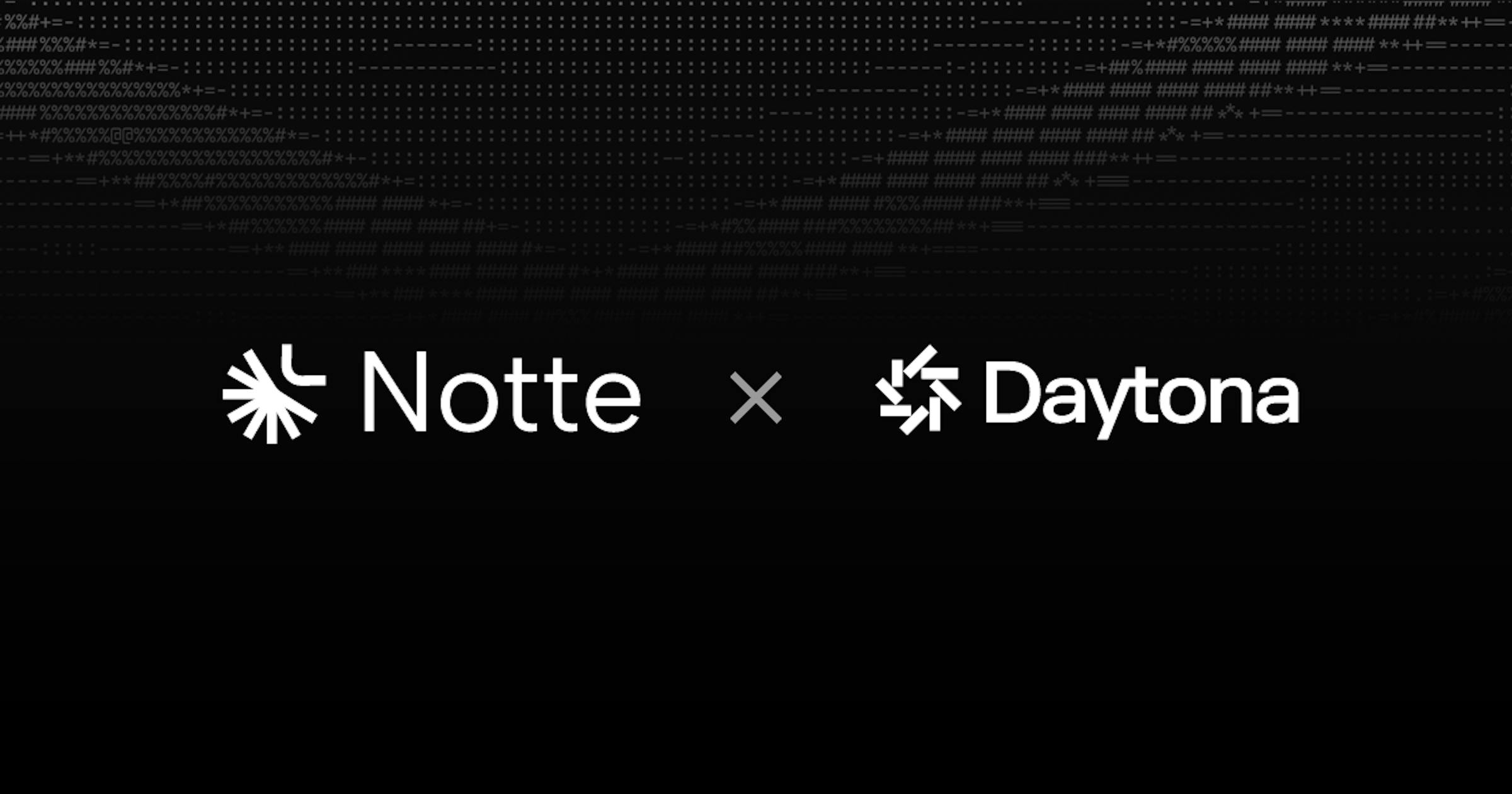 Daytona runs the code, Notte runs the browser