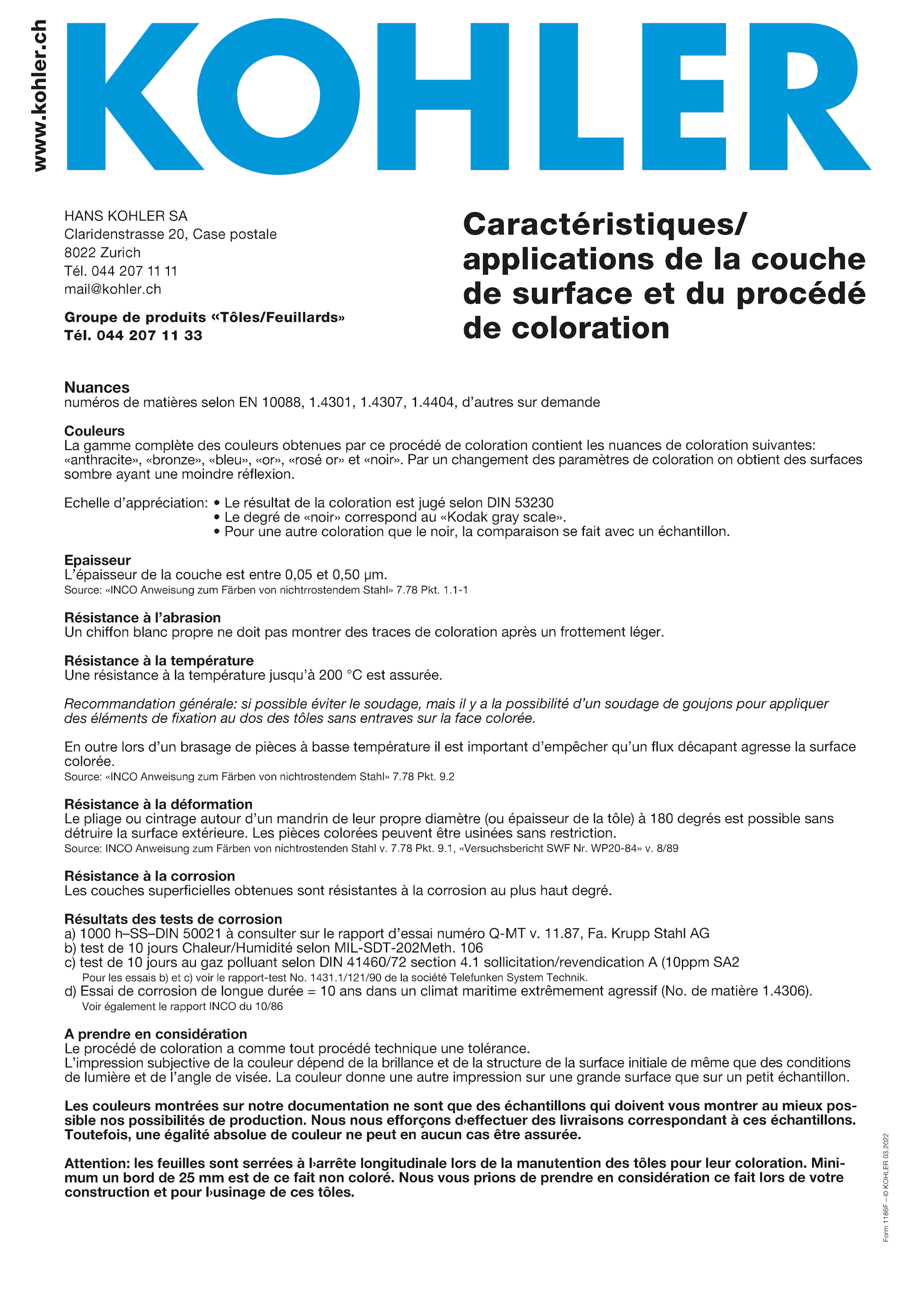 Caractéristiques / applications de la couche de surface et du procédé de coloration