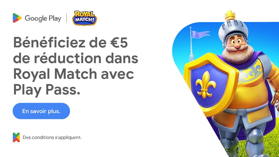 Bénéficiez de €5 de réduction dans Royal Match avec Play Pass.