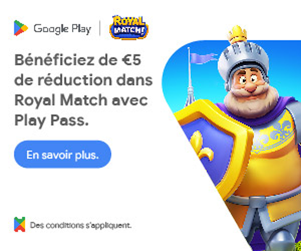 Bénéficiez de €5 de réduction dans Royal Match avec Play Pass.
