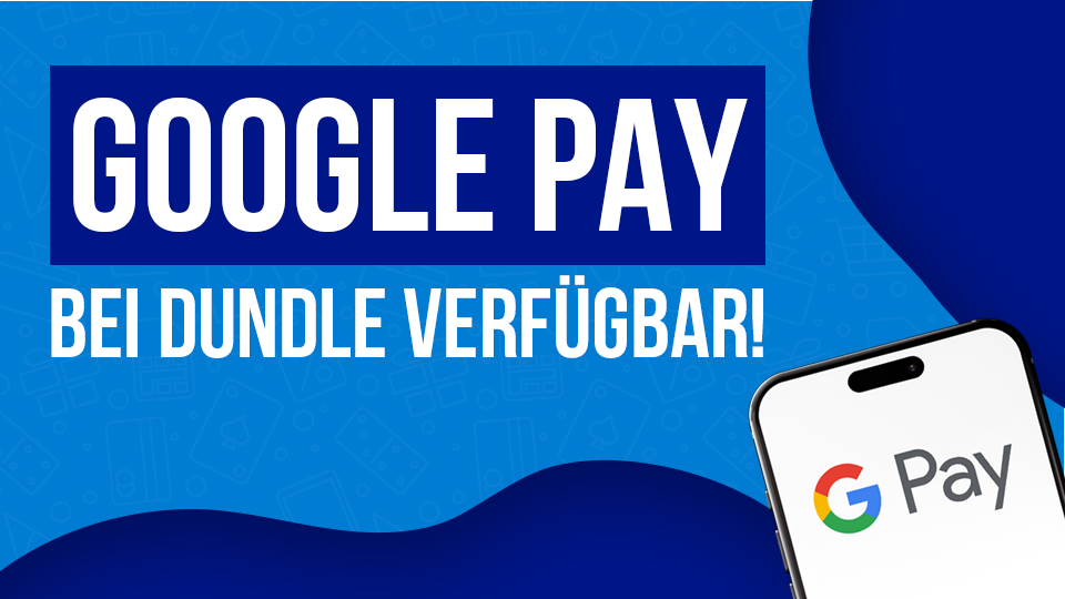 Google Pay bei dundle verfügbar