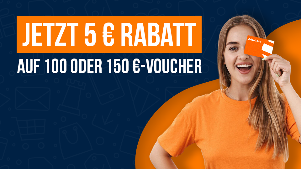Großer Titel mit „Jetzt 5 € Rabatt auf 100 oder 150 €-Voucher“, daneben ist eine Person zu sehen, die eine Jeton Cash-Karte vor ihr Gesicht hält.