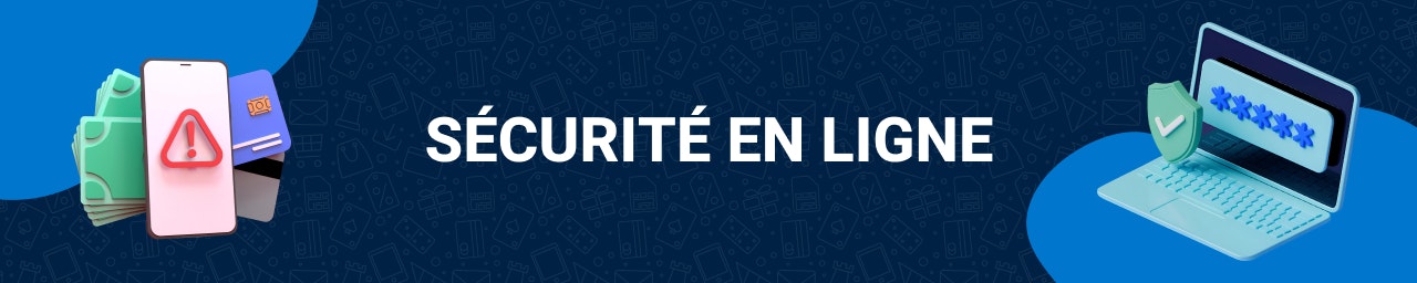 Toutes les astuces et conseils pour éviter et prévenir les fraudes en ligne