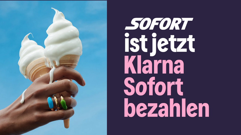 Wähle jetzt Klarna an der Kasse, um wie gewohnt mit Sofort zu bezahlen.