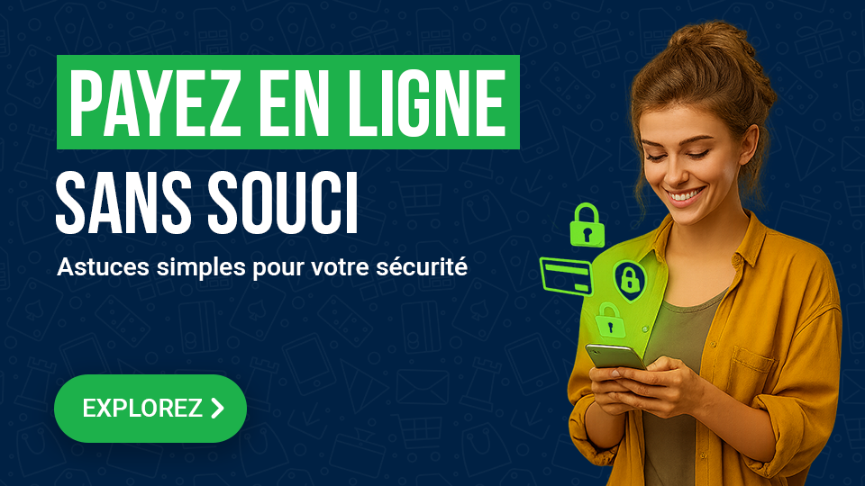 Astuces simples pour votre sécurité