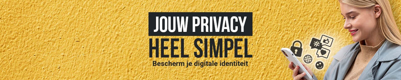 Jouw privacy heel simpel Bescherm je digitale identiteit online