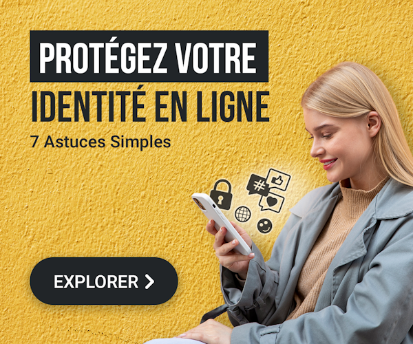 7 astuces simples pour protéger vos datas et identité en ligne
