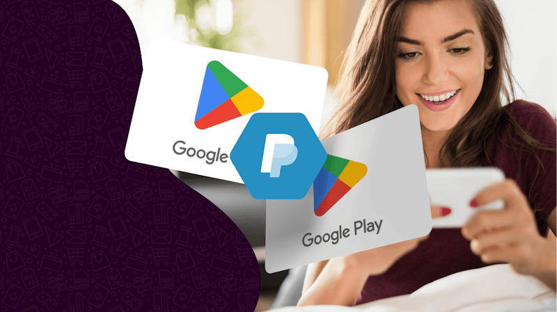 Two Google Play gift cards floating in a purple setting. In the middle there is a blue PayPal logo and on the right is a woman holding a phone sideways.