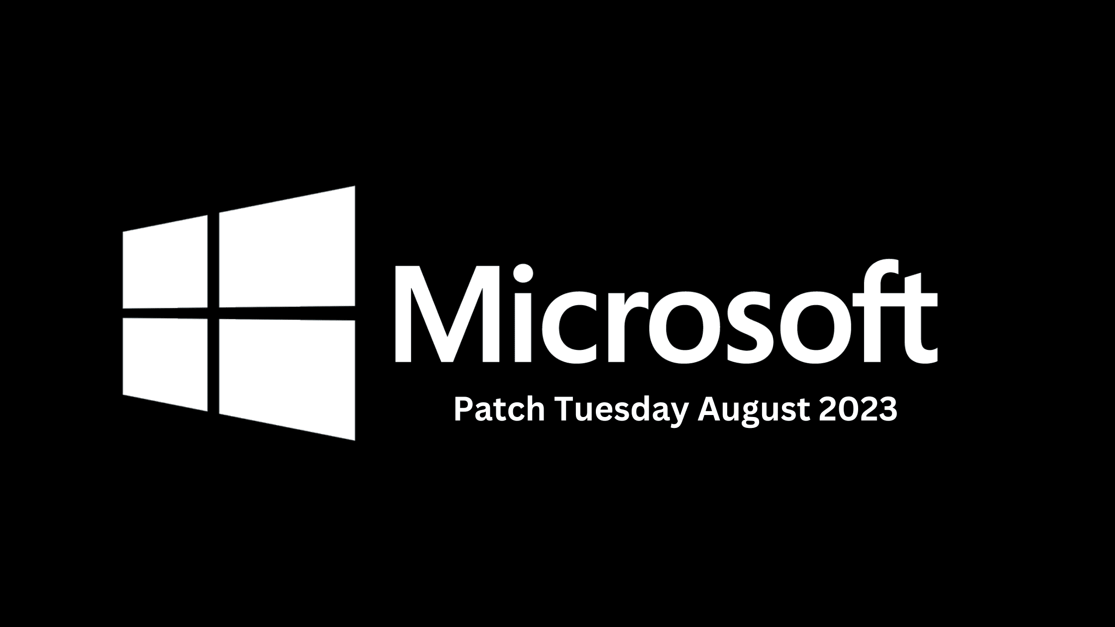 Breaking Down The Latest August 2023 Patch Tuesday Report