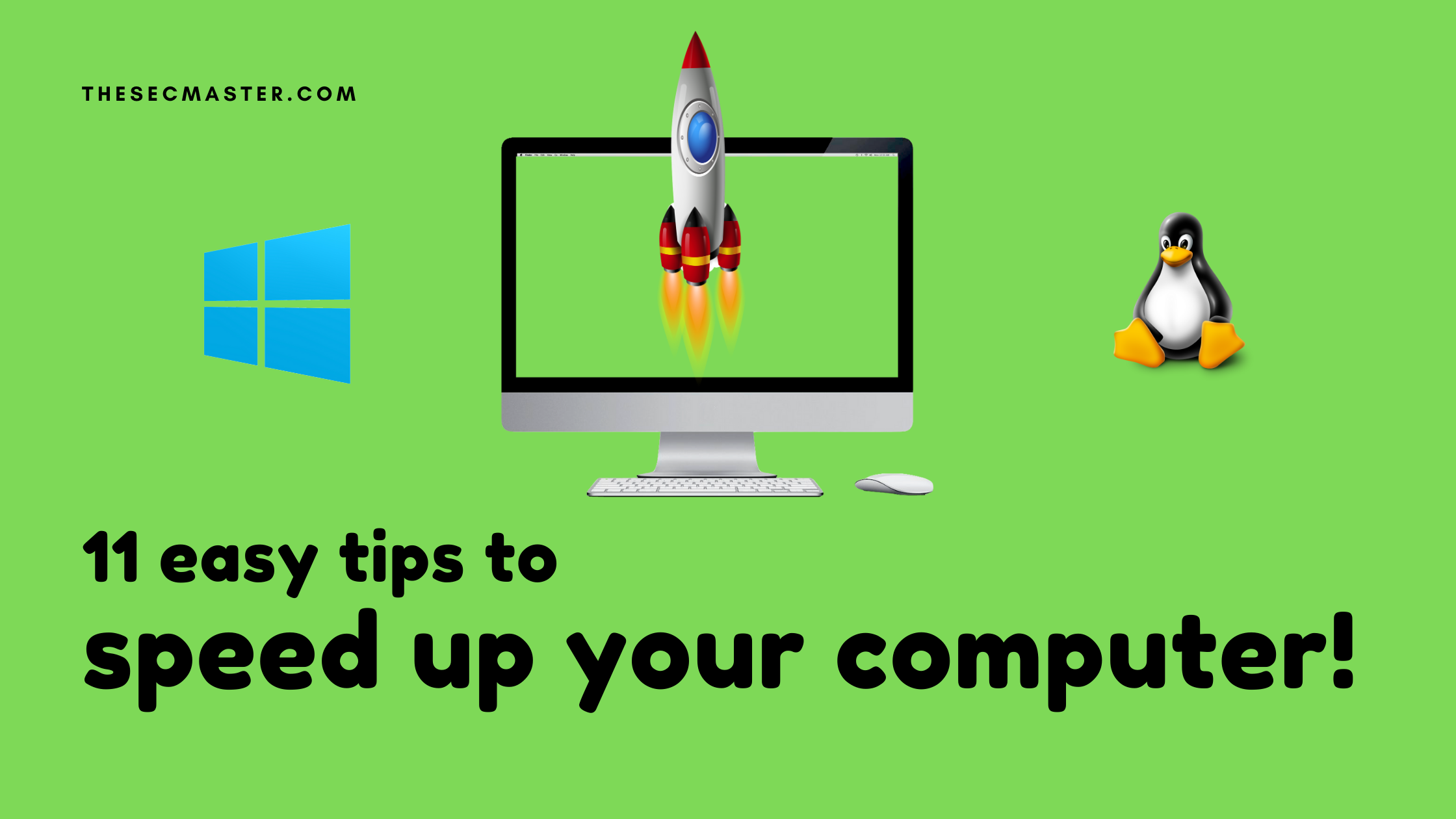 11 Easy Tips To Speed Up Your Computer