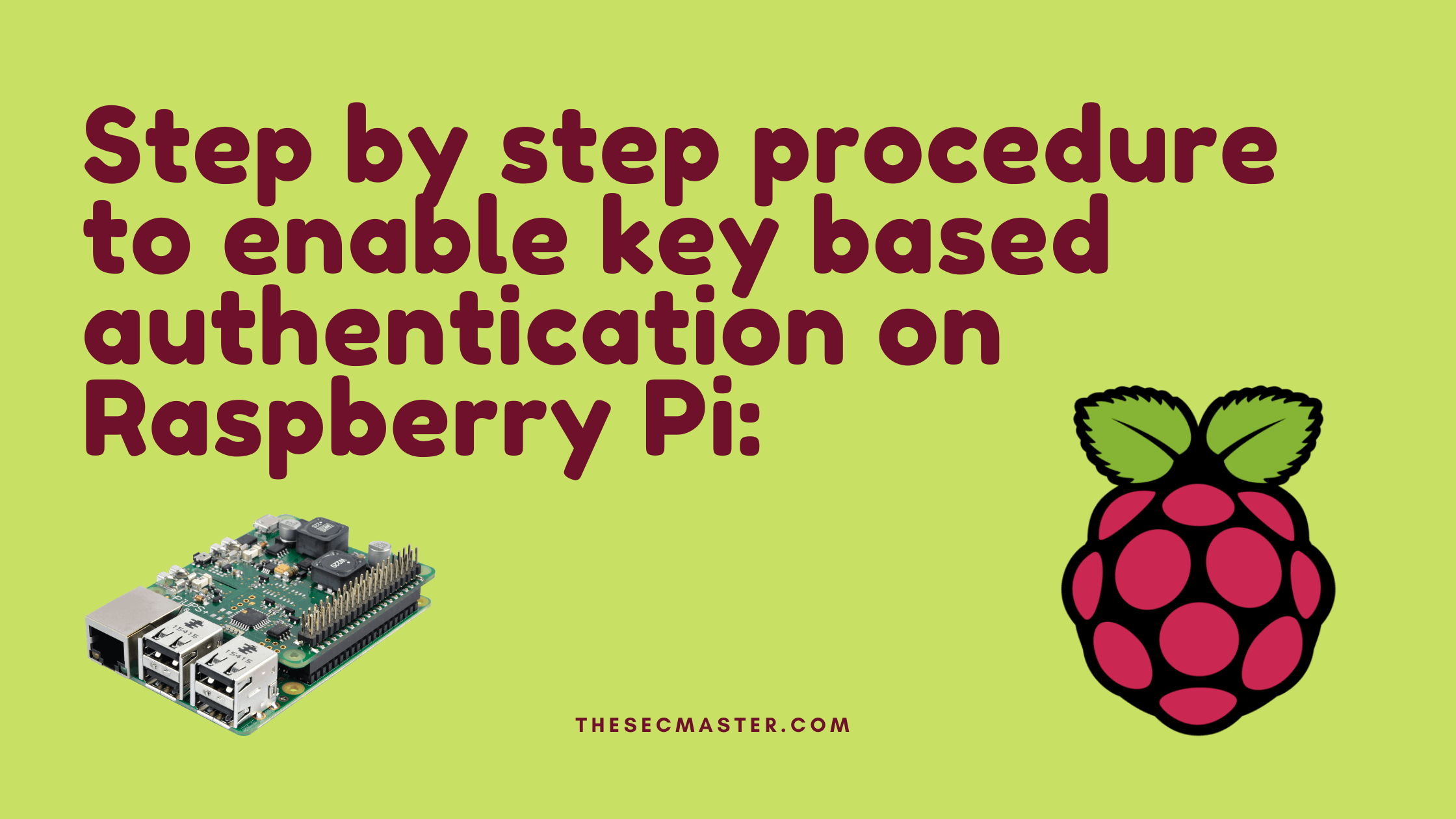 Step By Step Procedure To Enable Key Based Authentication On Raspberry Pi