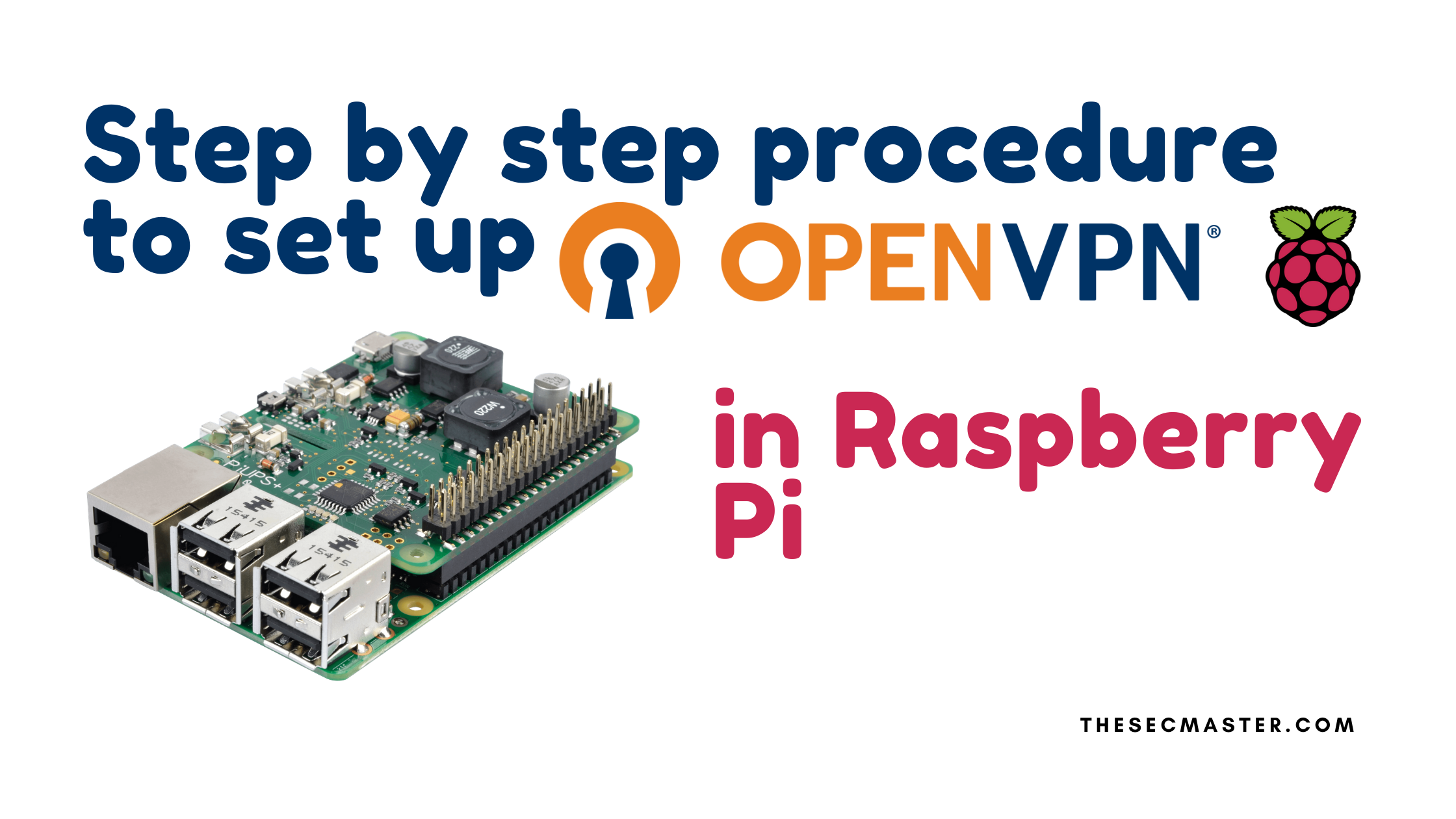 Step By Step Procedure To Set Up Openvpn In Raspberry Pi