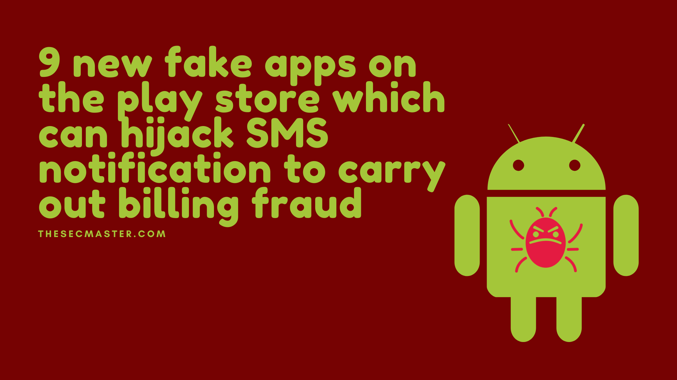 9 New Fake Apps On The Play Store Which Can Hijack Sms Notification To Carry Out Billing Fraud