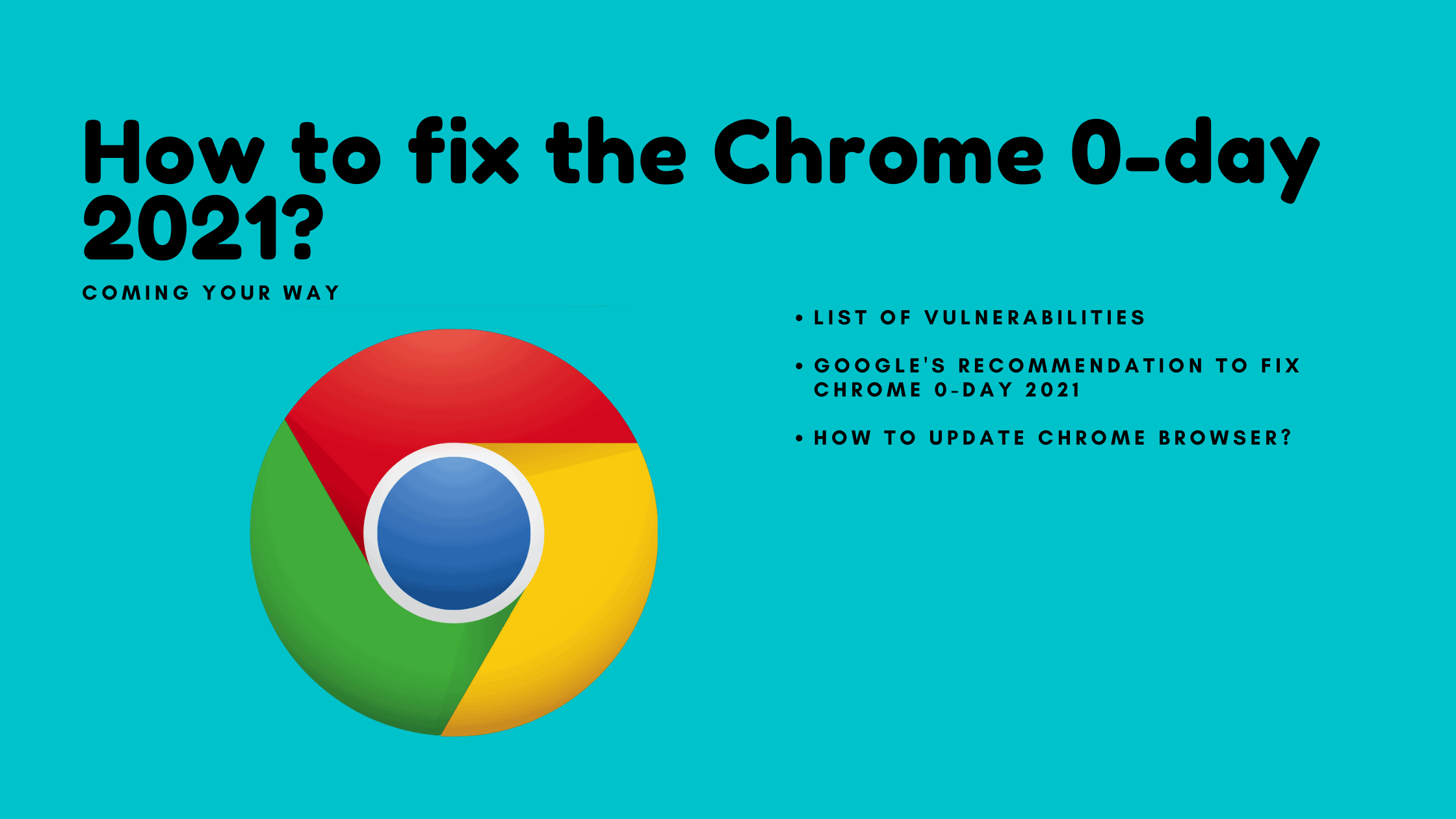 How To Fix The Chrome 0 Day 2021
