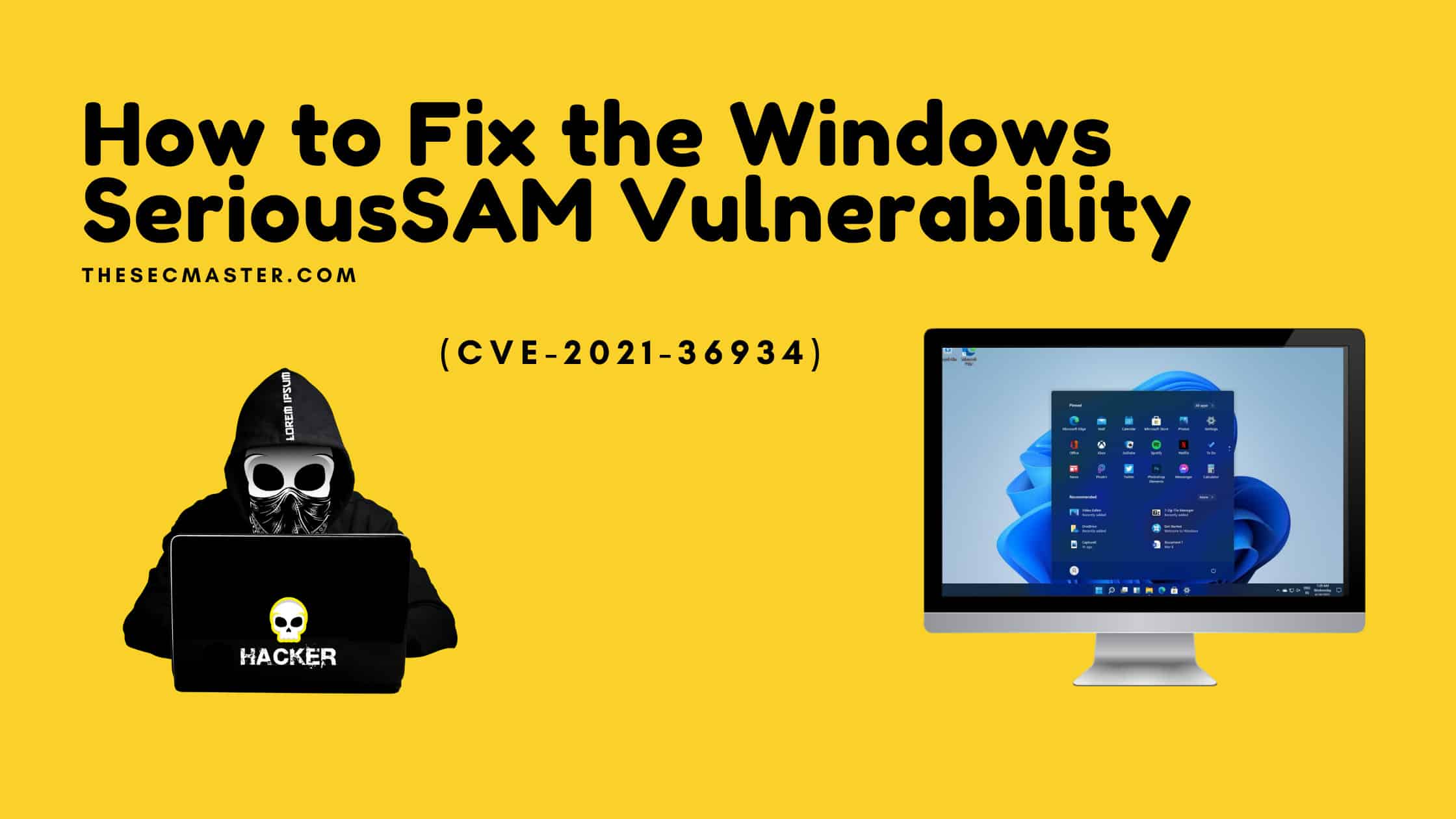 How To Fix The Windows Serioussam Vulnerability Cve 2021 36934